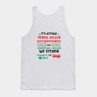 It's Sleighin or Slayin' Christmas Funny Design Tank Top